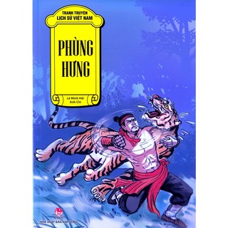 Tranh Truyện Lịch Sử Việt Nam: Phùng Hưng