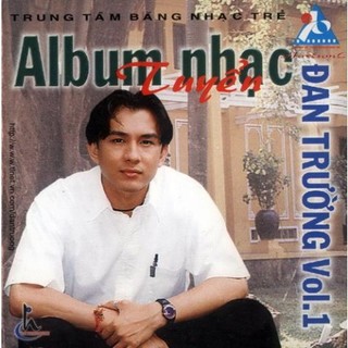 ĐĨA CD 2903 Đan Trường Vol.1 - Nhạc tuyển Đan Trường (1999)  chất lượng cao
