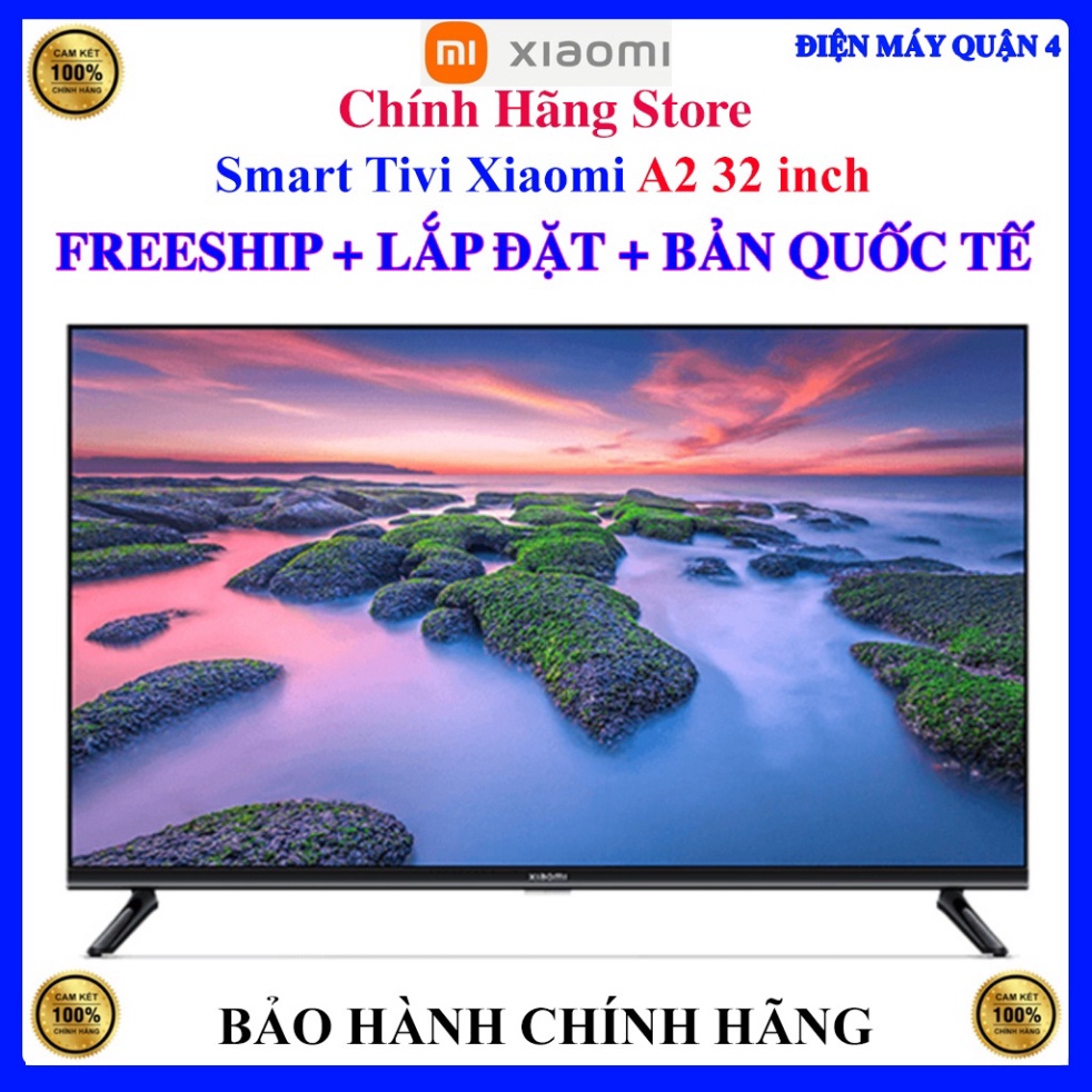 [ Smart Tivi Xiaomi A2 32 inch L32M7-EAVN , Bảo hành chính hãng 24 tháng ,Bản Quốc Tế