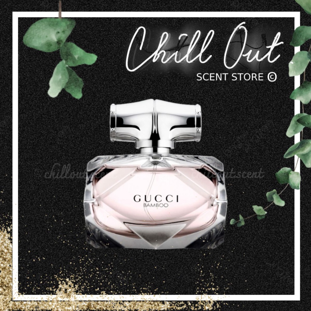 | 𝐂𝐇𝐈𝐋𝐋.𝐎𝐔𝐓 | Nước hoa Gucci Bamboo Eau de Parfum 5ml/10ml/20ml