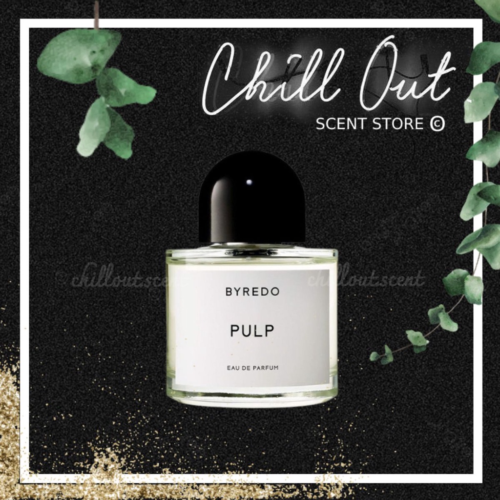 | 𝐂𝐇𝐈𝐋𝐋.𝐎𝐔𝐓 | Nước Hoa Byredo Pulp EDP 5ml/10ml/20ml