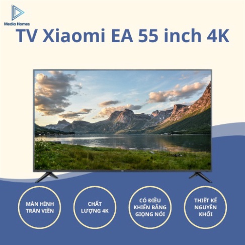 [ Tivi Xiaomi EA 55 inch chất lương 4K - Giá tốt nhất thị trường