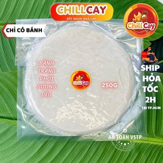 Bánh tráng phơi sương CHILLCAY Bánh tráng lẻ 250g loại 1 dẻo thơm ăn kèm muối ớt tắc siêu cay chấm,trộn,cuốn đều ngon
