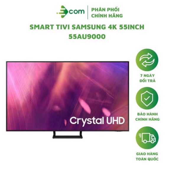 [ Smart Tivi SAMSUNG 4K 55inch 55AU9000 .