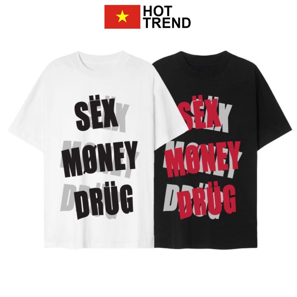 Áo thun tay lỡ SEX MONEY DRUG chất cotton HOTTREND - Áo phông nam nữ unisex freesize form rộng 65kg cháy phố 2023