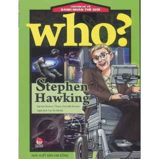 Sách - who? chuyện kể về danh nhân thế giới - stephen hawking