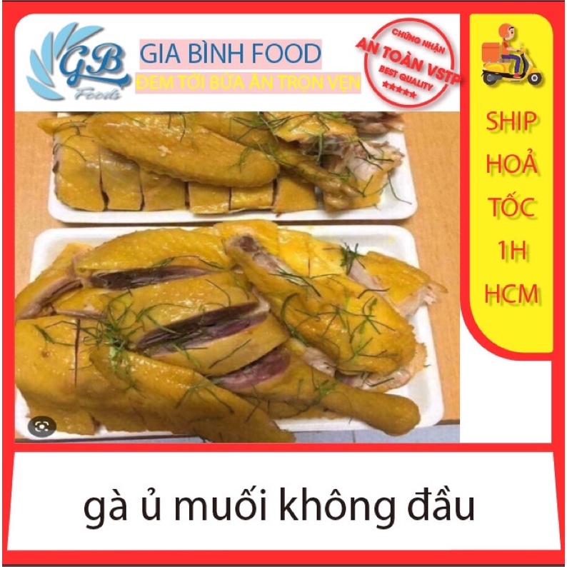 Gà ủ muối nguyên con không đầu