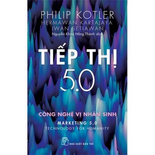 Sách - tiếp thị 5.0 - công nghệ vị nhân sinh