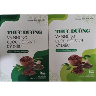 Sách - Combo Thực dưỡng và những cuộc hồi sinh kỳ diệu - Tập 1 + Tập 2