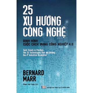 Sách 25 xu hướng công nghệ - định hình cuộc cách mạng công nghiệp 4.0