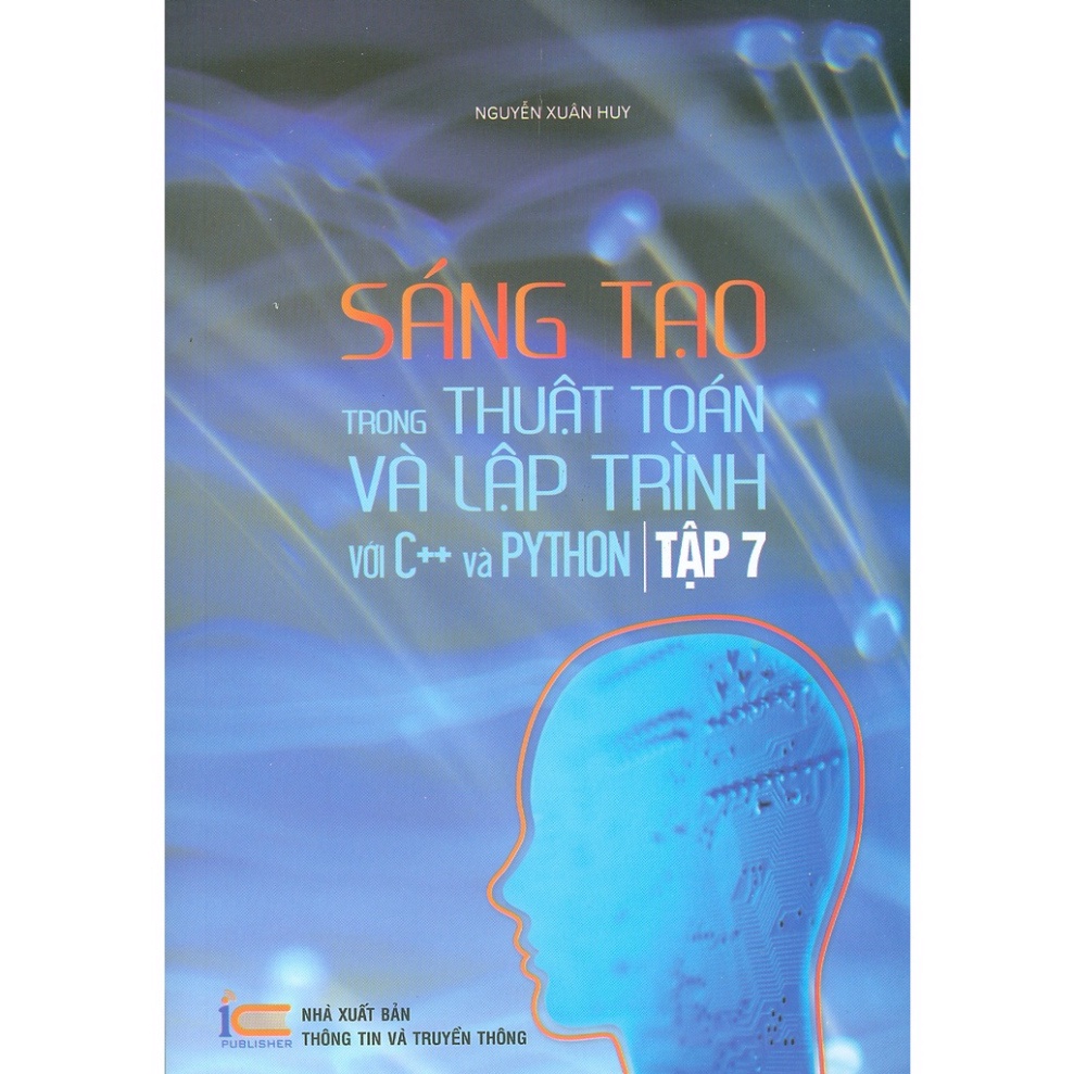 Sách - Sáng Tạo Trong Thuật Toán Và Lập Trình Với C++ và PYTHON Tập 7