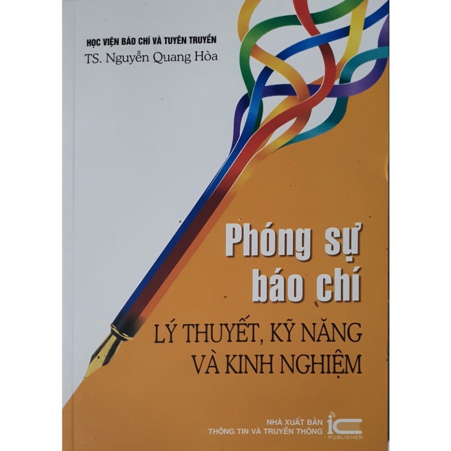 Sách - Phóng Sự Báo Chí - Lý Thuyết, Kỹ Năng Và Kinh Nghiệm