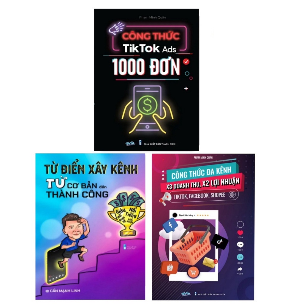 Combo 3 Cuốn Từ Điển Xây Kênh Từ Cơ Bản Đến Thành Công, Công Thức Đa Kênh, Công Thức Tiktok_Ads 1000 Đơn