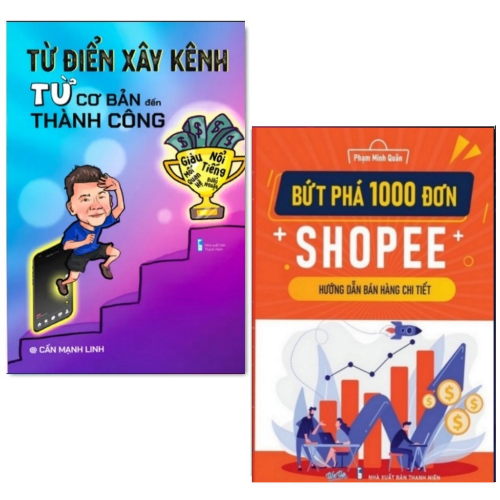 Combo 2 Cuốn Từ Điển Xây Kênh Từ Cơ Bản Đến Thành Công và Bứt Phá 1000 Đơn Shopee___