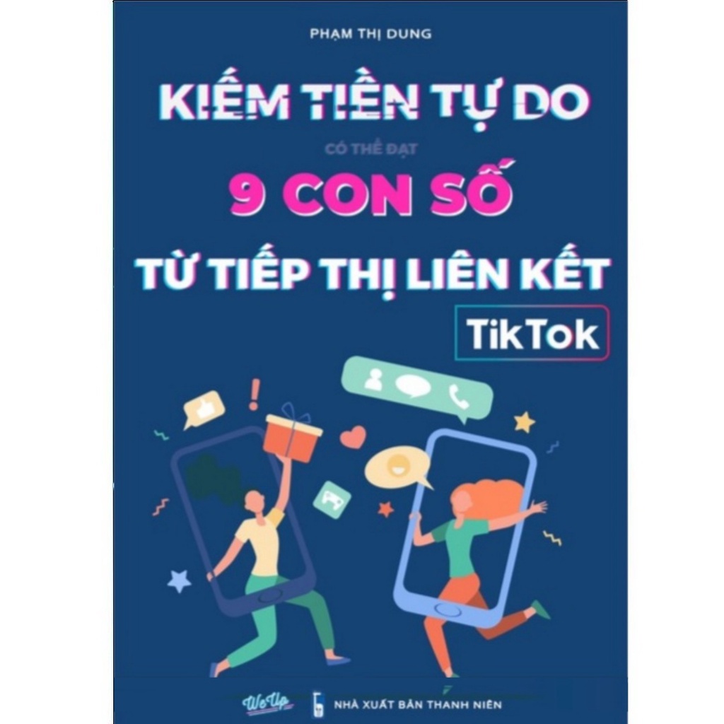 Hướng Dẫn Kiếm_Tiền_Từ Tiếp Thị Liên Kết Tiktok