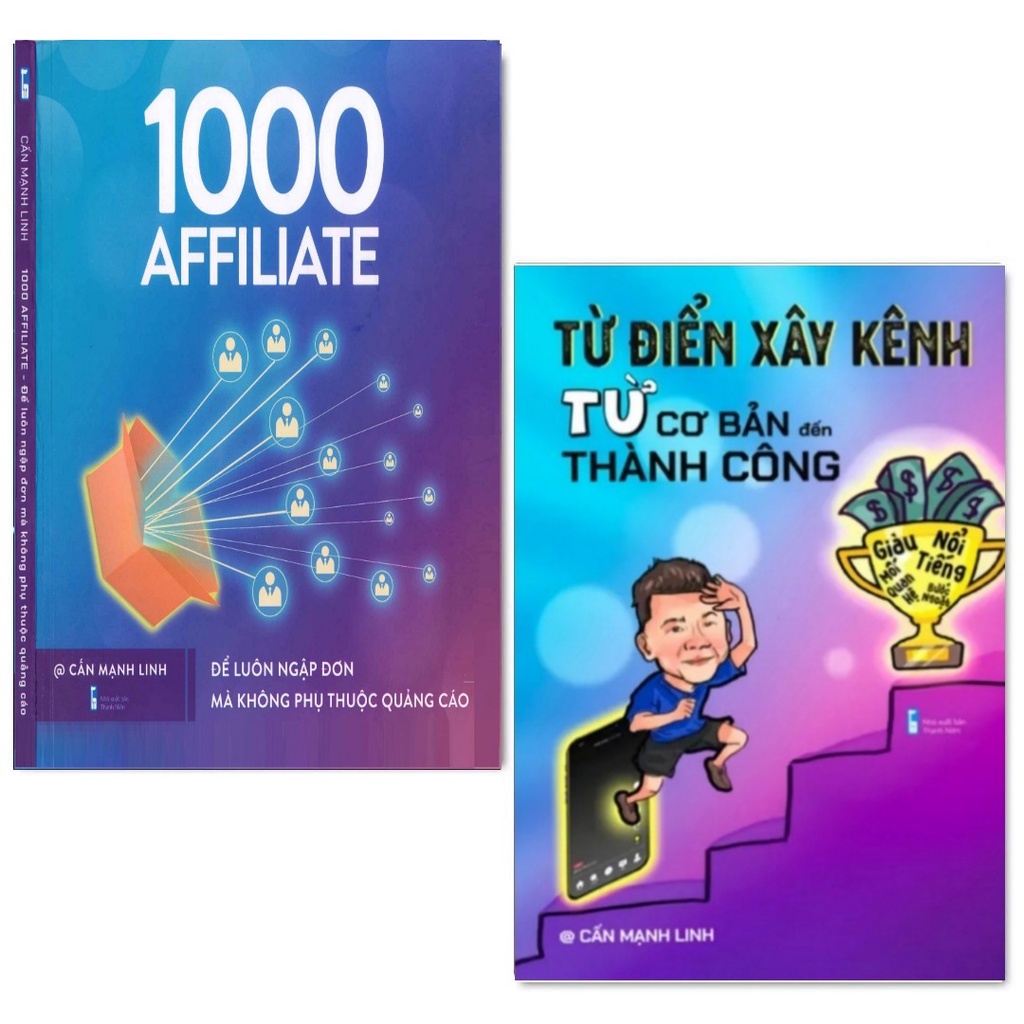 Combo 2 Cuốn Từ Điển Xây Kênh Từ Cơ Bản Đến Thành Công và 1000 Affiliate Cấn Mạnh Linh