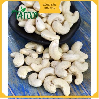 500g nhân hạt điều tươi sống bẻ đôi làm sữa thơm ngon tafody