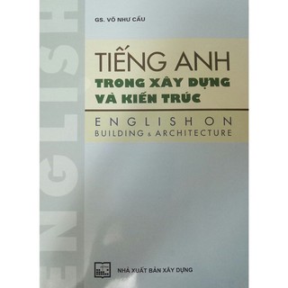 Sách-tiếng anh trong xây dựng và kiến trúc