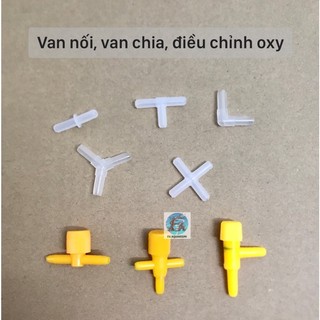 VAN ĐIỀU CHỈNH OXY TĂNG GIẢM VÀ NỐI KHÍ