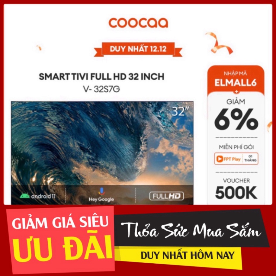 cam ơn quý khách đã quan tâm Miễn phí ship Giảm Lớn Smart TV HD Coocaa 32 Inch Wifi - 32S7G - Android 11 - Viền mỏng -