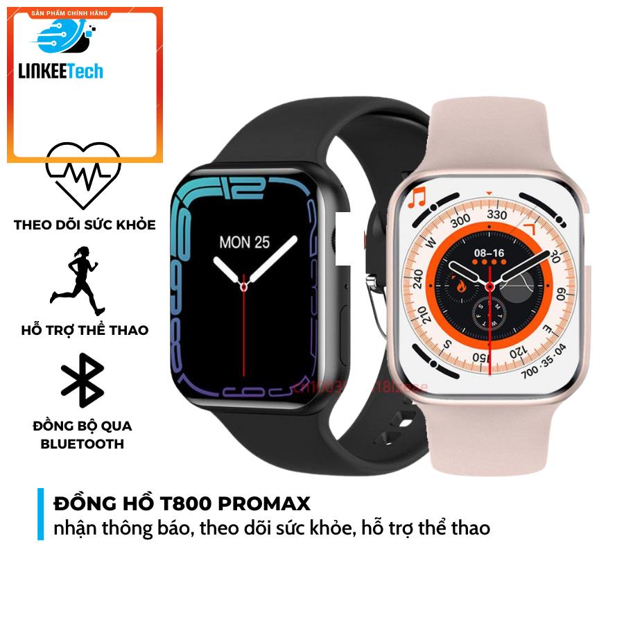Đồng Hồ Thông Minh T800 Promax Bản 5.0 Kết Nối Bluetooth Chống Nước, Nghe Gọi, Nhận Thông Báo