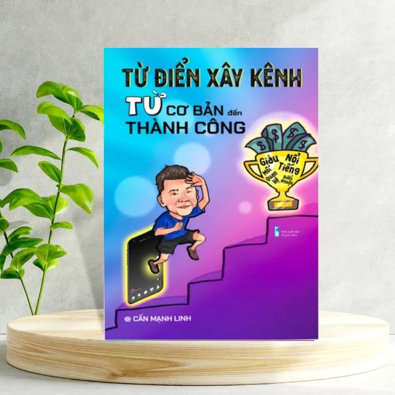 Từ Điển Xây Kênh Từ Cơ Bản Đến Thành Công