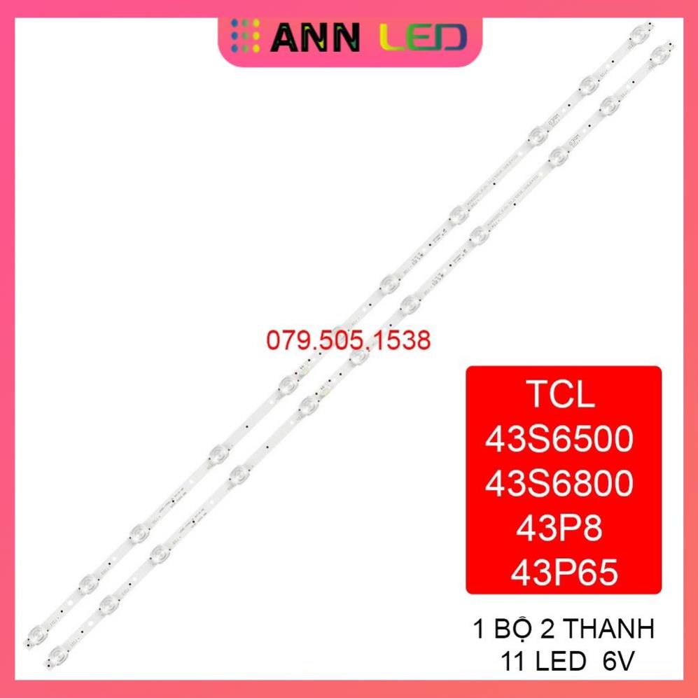 THANH LED TIVI TCL 43S6500 43S6800 43P8 43P65 MỚI 100% HÀNG ZIN HÃNG, BỘ 2 THANH, MỖI THANH 11 BÓNG 6V, DÀI 80,4cm