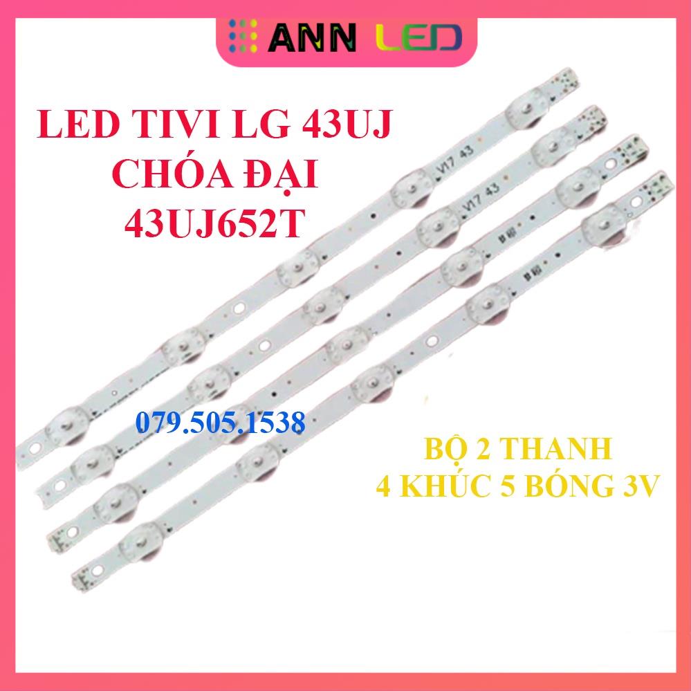THANH LED TIVI LG 43UJ652T HÀNG MỚI 100% BỘ 2 THANH MỖI THANH 10 BÓNG 3V LG 43UJ 43" V17 ART3 2867 Rev0.3 16916L-2867A 2