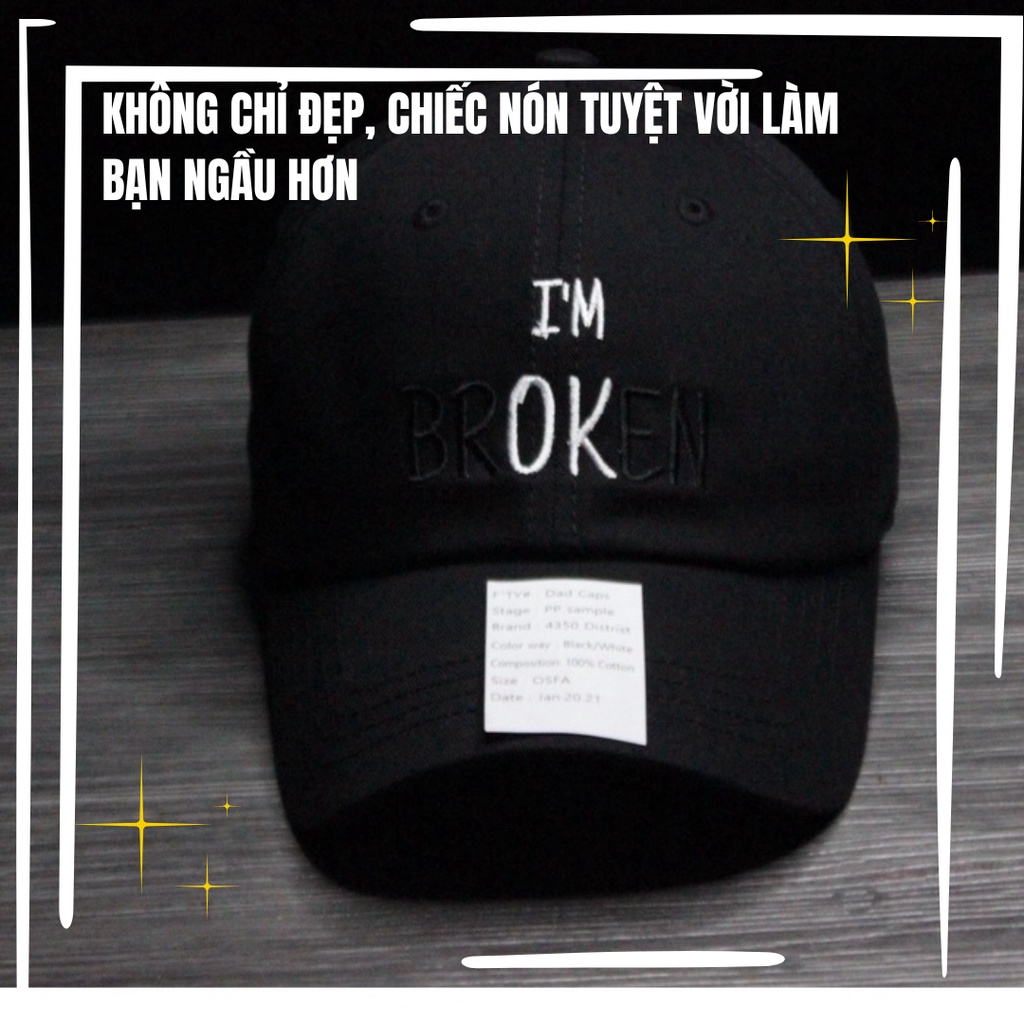 Mũ lưỡi trai, nón lưỡi trai nam, nữ unisex cao cấp đen thêu I'm Broken chất lượng cao