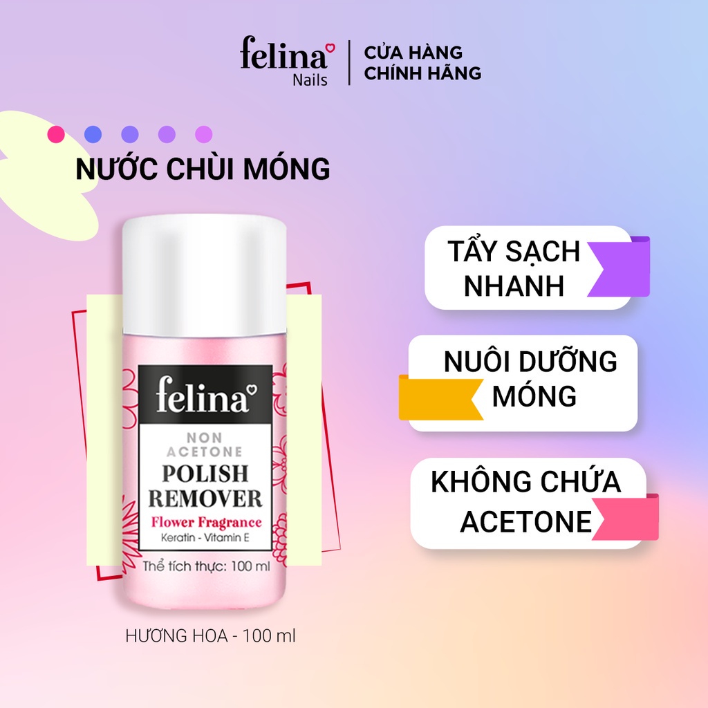 Nước chùi tẩy móng cao cấp Felina 100ml