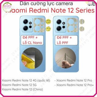 Dán cường lực camera xiaomi redmi note 12 4g/12 5g, note 12 china, note 12 pro 5g, note 12 pro+,note 12 pro 4g,note 12s