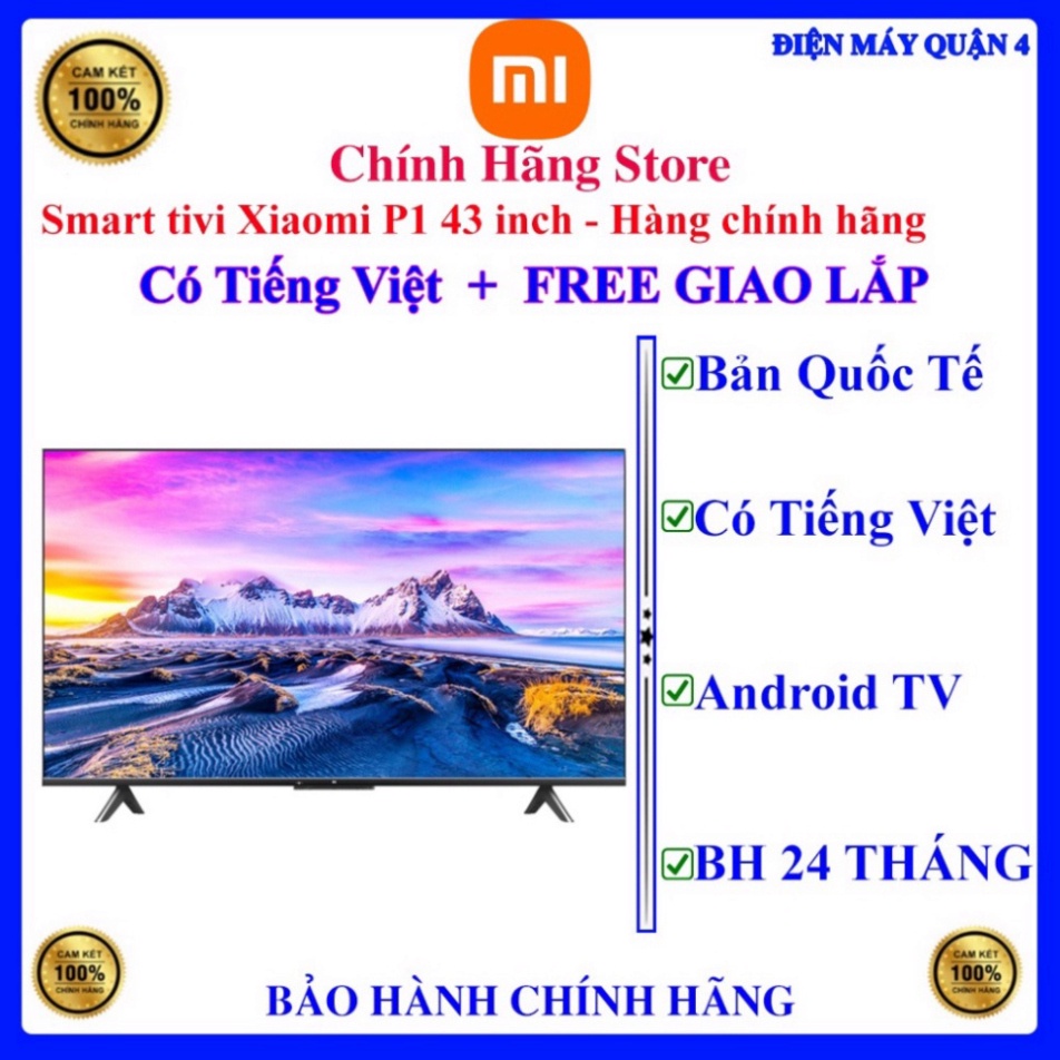 uy tín chất lượng Miễn phí ship và lắp đặt Miễn phí ship và lắp đặt Smart tivi Xiaomi P1 43 inch ( Xiaomi L43M6-6ARG ) -