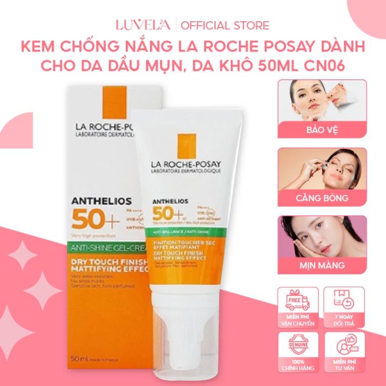 Kem Chống Nắng La Roche Posay 50ml Dành Cho Da Dầu Mụn, Da Khô Chính Hãng Cn06