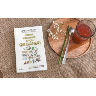 Sách - Chọn Sức Khỏe, Chọn Organic