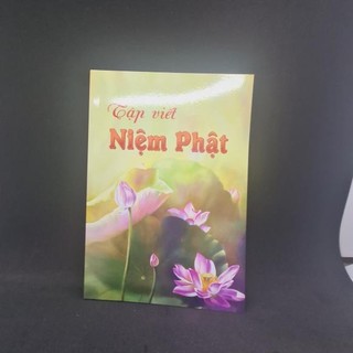 Tập viết niệm phật - sổ tay danh hiệu hồng danh a di đà phật