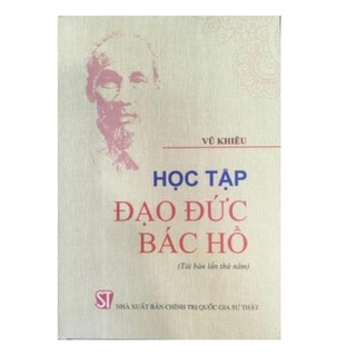 Sách học tập đạo đức bác hồ - nxb chính trị qg sự thật