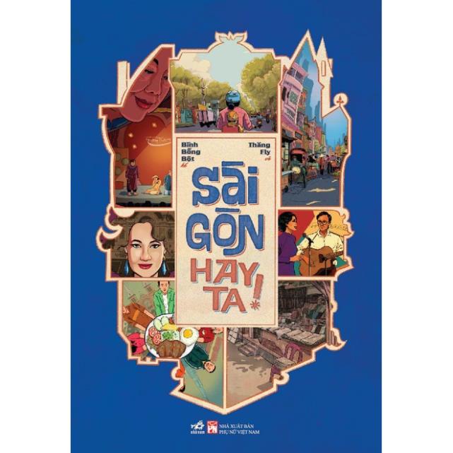 Sách - Sài Gòn Hay Ta - Thăng Fly Comics & Bình Bồng Bột - Nhã Nam