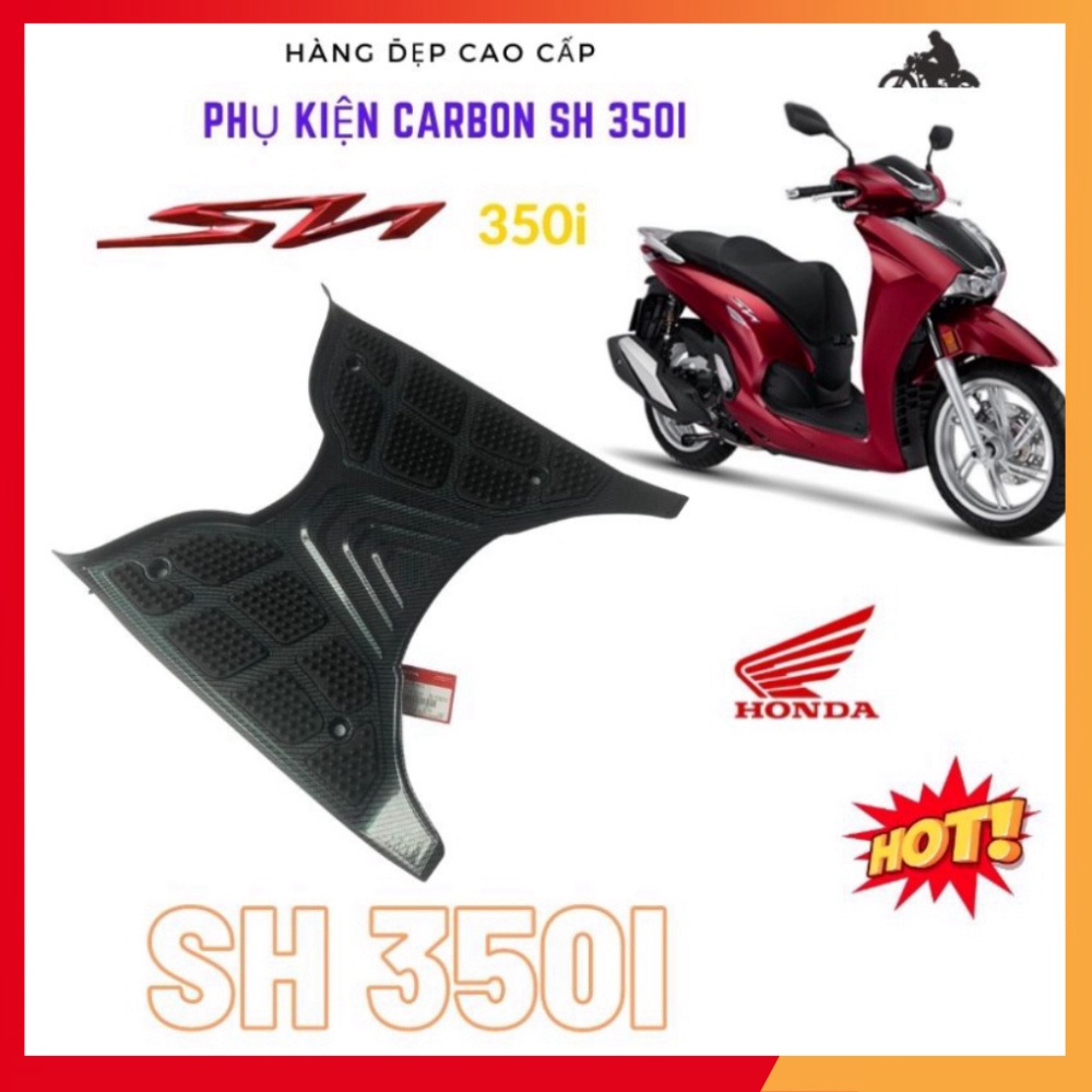 - Thảm để Chân Xe Honda SH 350i Carbon, ốp gác chân Sh 350i Hàng Cao Cấp