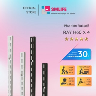 Bộ 4 Thanh Ray Tường Lỗ Đôi SMLIFE Railshelf H60 - Phụ Kiện Thành Phần Để Lắp Hệ Kệ Ray Tường Railshelf