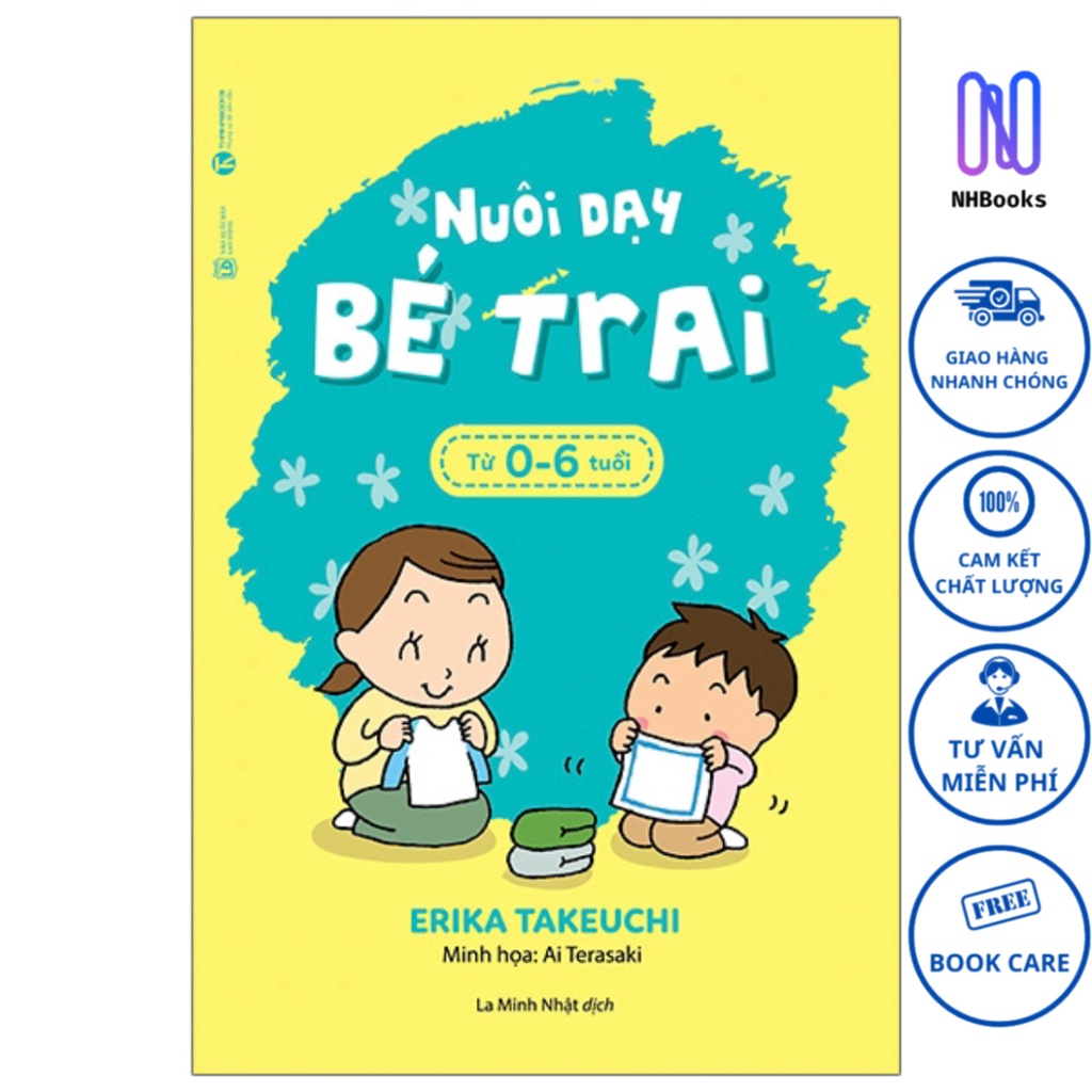Sách Nuôi Dạy Bé Trai Từ 0 - 6 Tuổi (Tái Bản 2021)