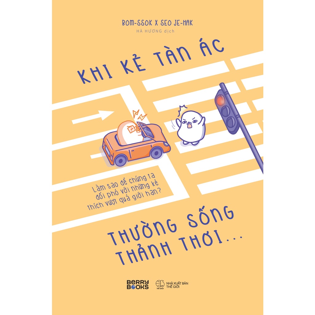 Sách -Khi Kẻ Ác Thường Sống Thảnh Thới - Làm sao để chúng ta đối phó với những kẻ thích vượt quá giới hạn? - AZVietNam