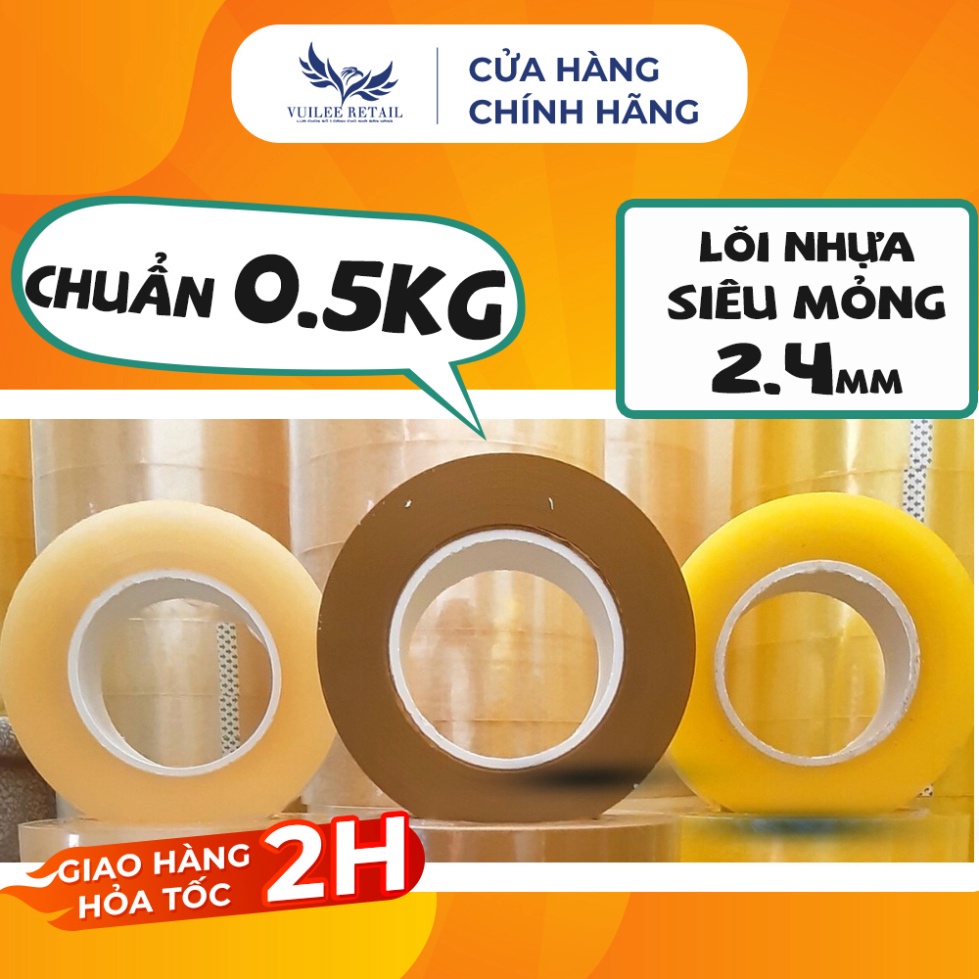 Băng Dính 0.5Kg VUILEE RETAIL Lõi Nhựa Siêu Mỏng Giá Siêu Rẻ