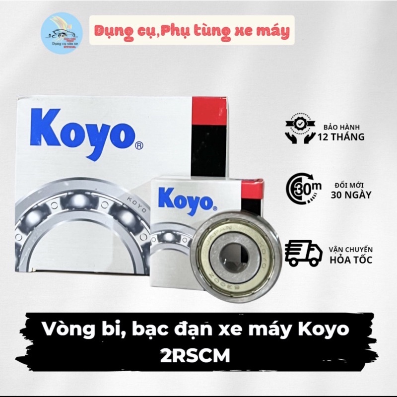 Vòng bi, bạc đạn xe máy Koyo 2RSCM Cao cấp - Hàng Có Sẵn
