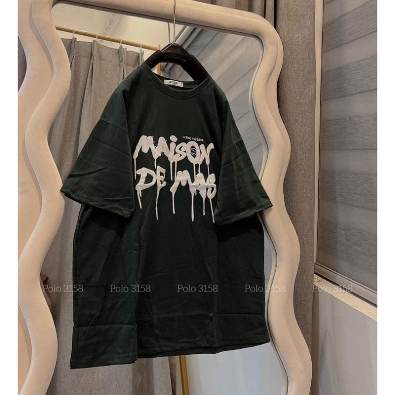 Áo Thun Form Rộng 3158 Cotton Khô Tay Lỡ Nam Nữ In Chữ Chảy Maison