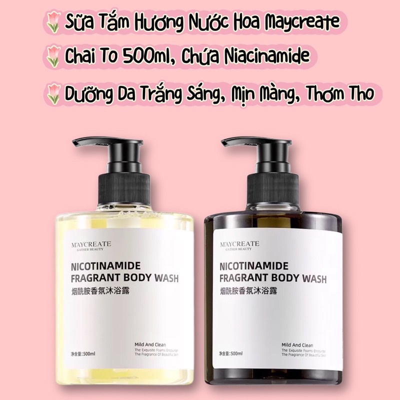 Sữa Tắm Hương Nước Hoa Siêu Cuốn Maycreate 500ml Chứa Niacinamide Dưỡng Da Trắng Sáng Mềm Mướt