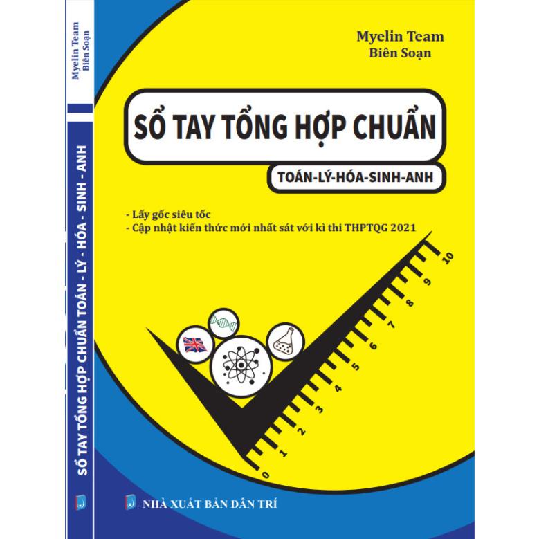 Sổ tay tổng hợp chuẩn Toán Lí Hóa Sinh Anh lấy gốc siêu tốc cập nhật kiến thức mới nhất sát với kỳ thi THPTQG 2021 ..