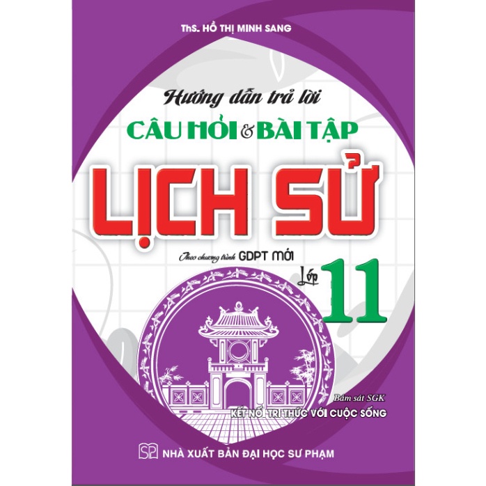 Sách - Hướng Dẫn Trả Lời Câu Hỏi Và Bài Tập Lịch Sử Lớp 11 ( Theo chương trình gdpt mới)