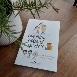 Sách - Con Mình Chẳng Lẽ Vứt - AlphaBooks