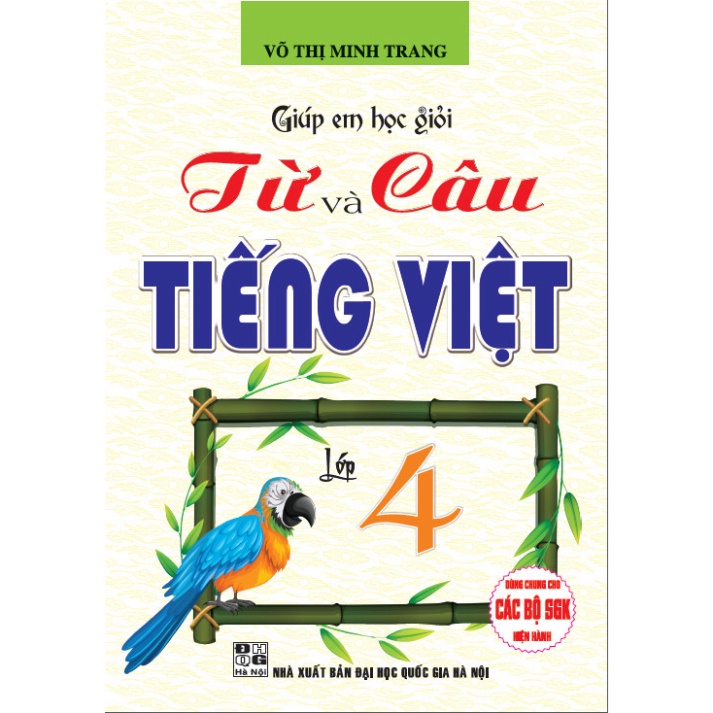 Sách - Giúp Em Học Giỏi Từ Và Câu - Tiếng Việt Lớp 4 (Dùng Chung Cho Các Bộ SGK Hiện Hành - HA)
