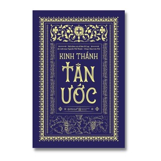 Sách: Kinh Thánh: Tân Ước + Cựu Ước (Bản Dịch Linh Mục Nguyễn Thế Thuấn. Combo/ Tùy Chọn Lẻ)